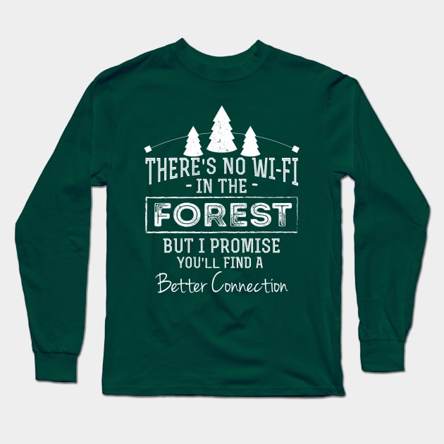 There's No Wifi In The Forest - Hiking Dad Long Sleeve T-Shirt by TShirtWaffle1